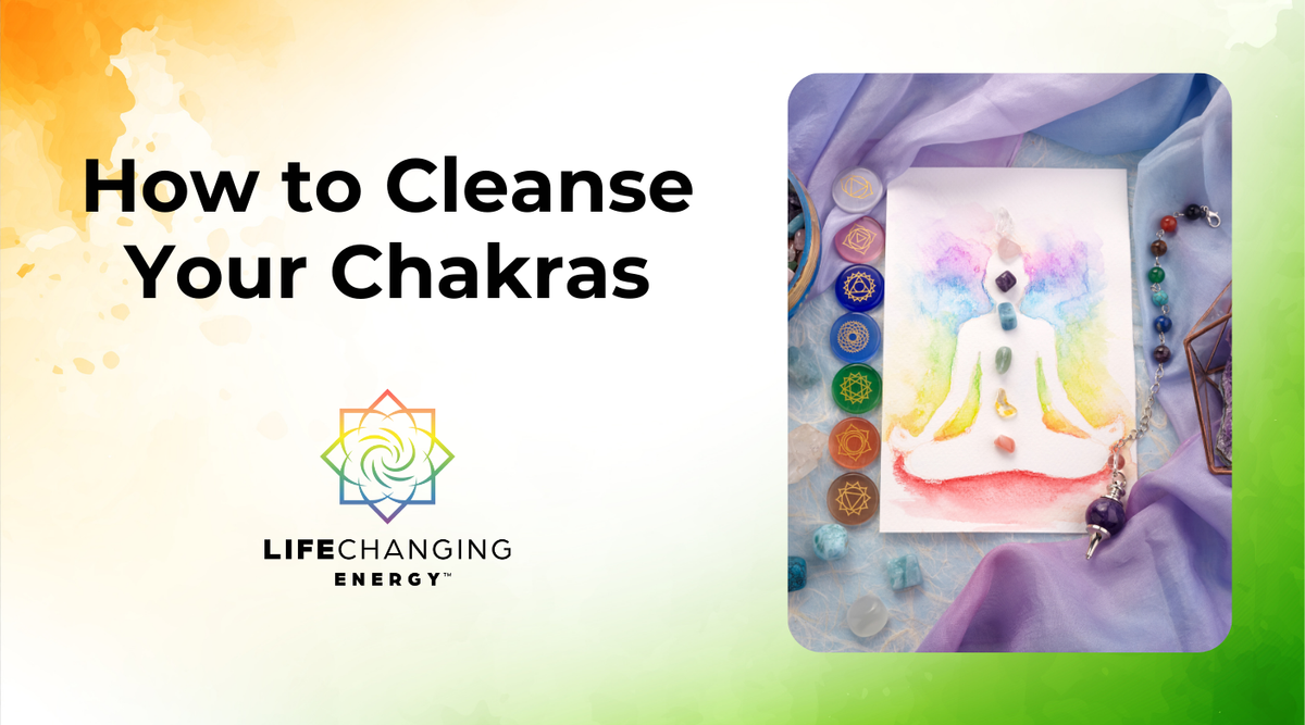 How to Cleanse Your Chakras