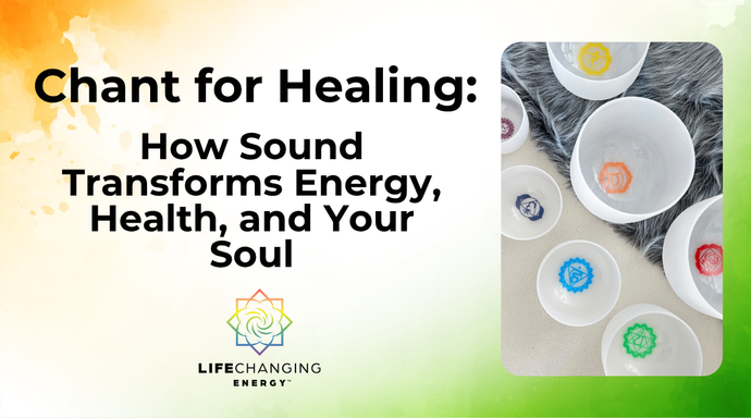 Chant for Healing: How Sound Transforms Your Soul