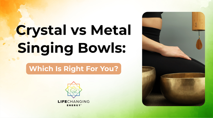 Crystal vs Metal Singing Bowls: Which Is Right For You?