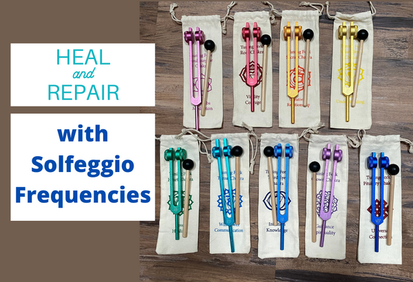 Heal and Repair with Solfeggio Frequency Tuning Forks