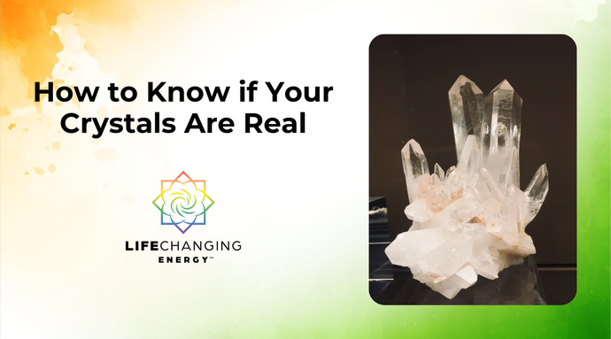 How to Know if Your Crystals Are Real