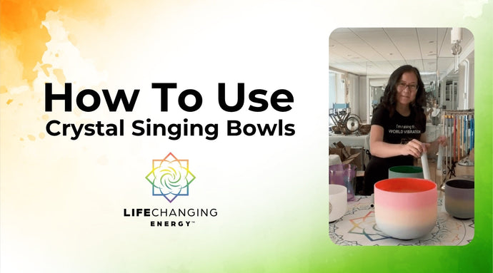 How to Use a Crystal Singing Bowl: Steps for Healers & Beginners