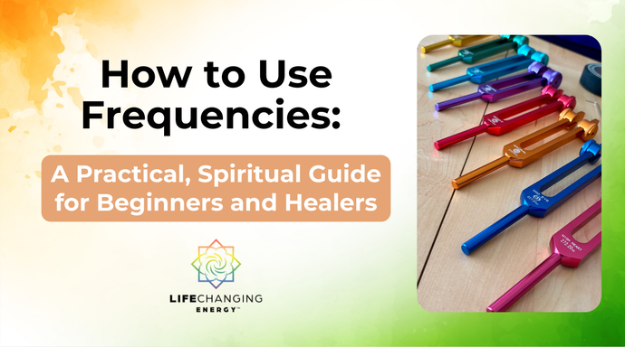How to Use Frequencies: A Spiritual Guide