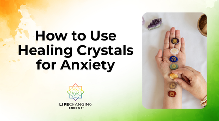 How to Use Healing Crystals for Anxiety