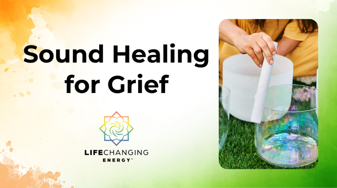 Sound Healing for Grief