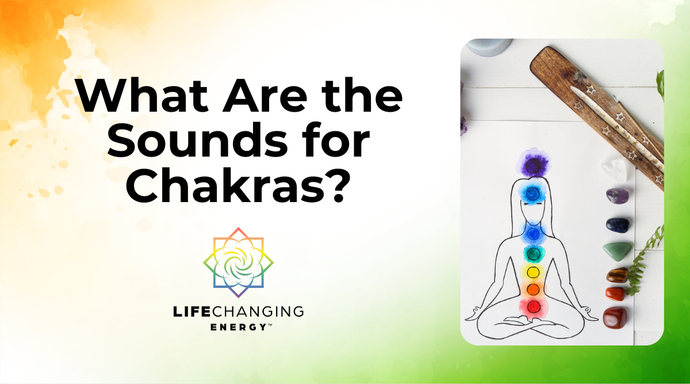 What Are the Sounds for Chakras?