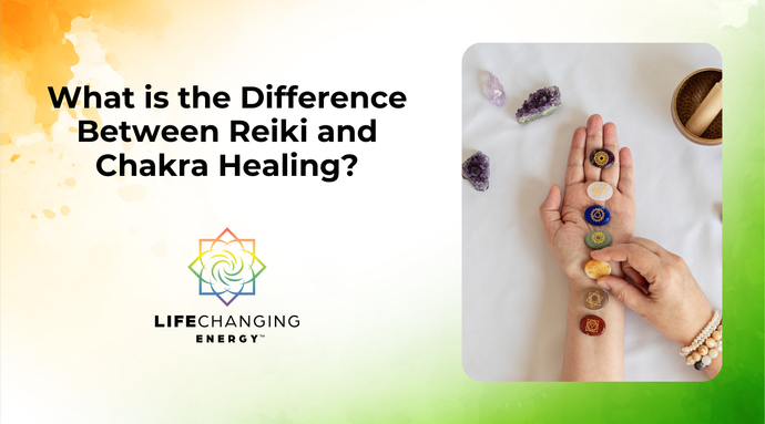 What is the Difference Between Reiki and Chakra Healing?