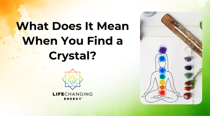 What Does It Mean When You Find a Crystal?