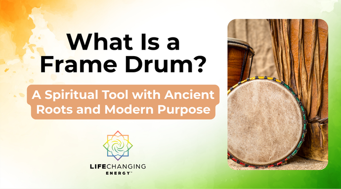 What Is a Frame Drum? Ancient Roots and Modern Purpose