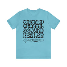 Load image into Gallery viewer, Certified Crystal and Sound Healer T-Shirt
