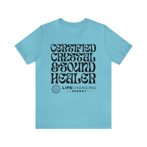Certified Crystal and Sound Healer T-Shirt