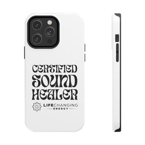 Certified Sound Healer Phone Case - White