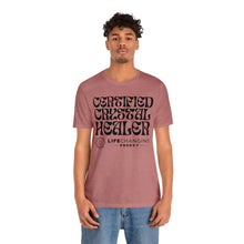 Load image into Gallery viewer, Certified Crystal Healer T-Shirt