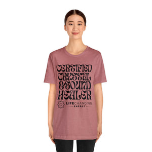 Certified Crystal and Sound Healer T-Shirt