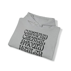 Certified Crystal and Sound Healer Hoodie