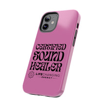 Load image into Gallery viewer, Certified Sound Healer Phone Case - Pink