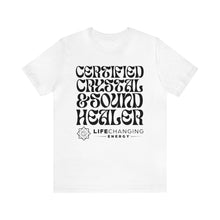 Load image into Gallery viewer, Certified Crystal and Sound Healer T-Shirt