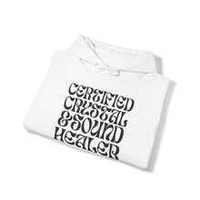 Load image into Gallery viewer, Certified Crystal and Sound Healer Hoodie