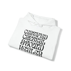 Certified Crystal and Sound Healer Hoodie