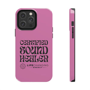 Certified Sound Healer Phone Case - Pink