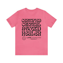Load image into Gallery viewer, Certified Crystal and Sound Healer T-Shirt