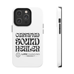 Certified Sound Healer Phone Case - White