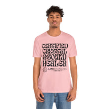 Load image into Gallery viewer, Certified Crystal and Sound Healer T-Shirt