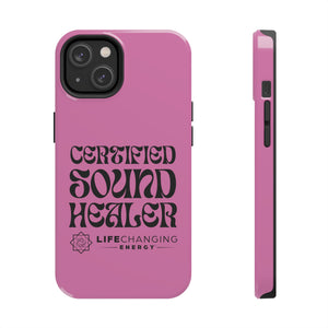 Certified Sound Healer Phone Case - Pink