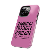 Load image into Gallery viewer, Certified Sound Healer Phone Case - Pink