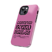 Load image into Gallery viewer, Certified Sound Healer Phone Case - Pink