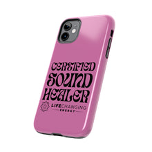 Load image into Gallery viewer, Certified Sound Healer Phone Case - Pink