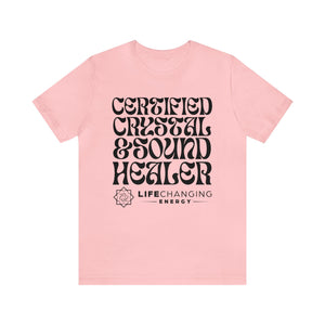 Certified Crystal and Sound Healer T-Shirt