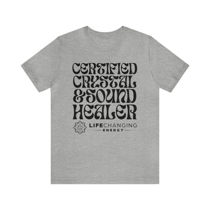Certified Crystal and Sound Healer T-Shirt