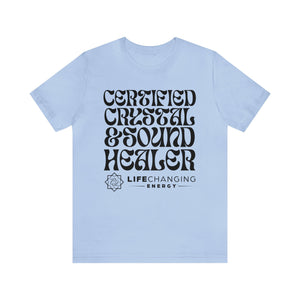Certified Crystal and Sound Healer T-Shirt