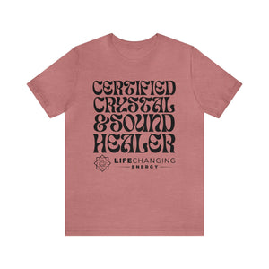 Certified Crystal and Sound Healer T-Shirt