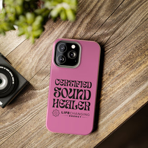 Certified Sound Healer Phone Case - Pink