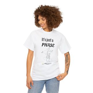 It's just a Phase T-Shirt