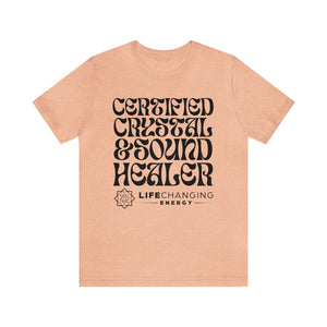 Certified Crystal and Sound Healer T-Shirt