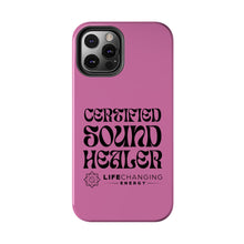Load image into Gallery viewer, Certified Sound Healer Phone Case - Pink
