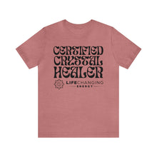 Load image into Gallery viewer, Certified Crystal Healer T-Shirt