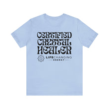 Load image into Gallery viewer, Certified Crystal Healer T-Shirt